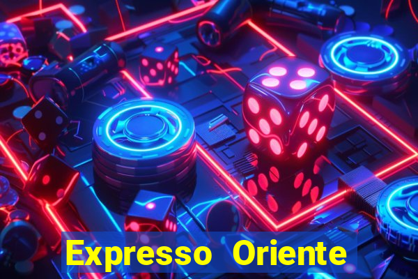 Expresso Oriente rota atual