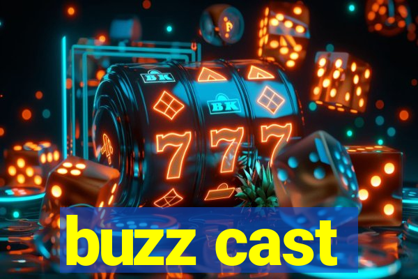 buzz cast