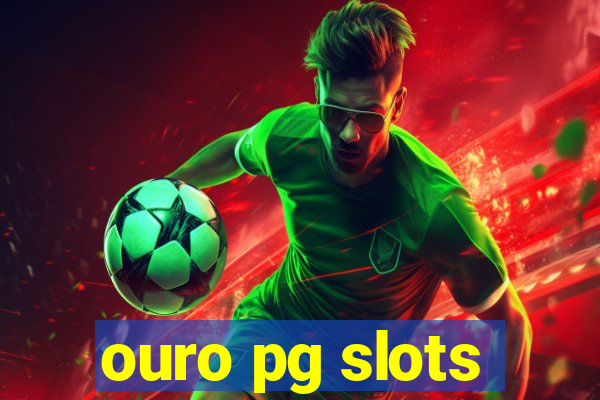 ouro pg slots