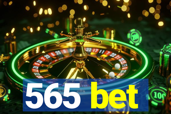 565 bet