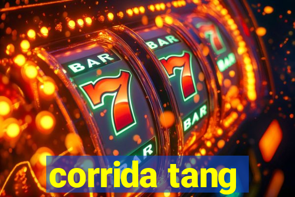 corrida tang