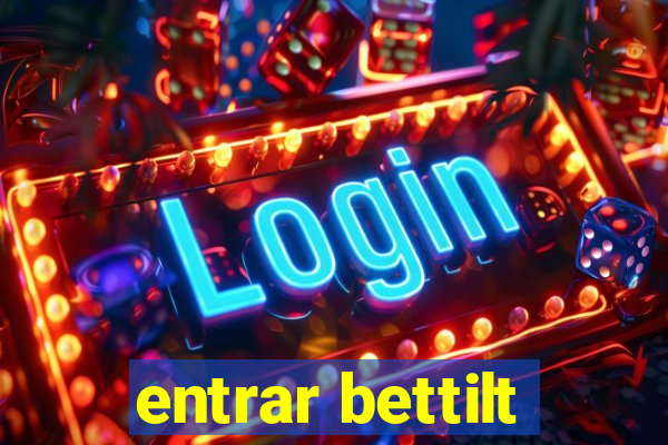 entrar bettilt