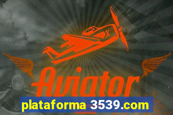 plataforma 3539.com