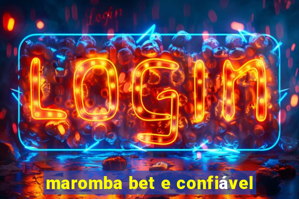 maromba bet e confiável