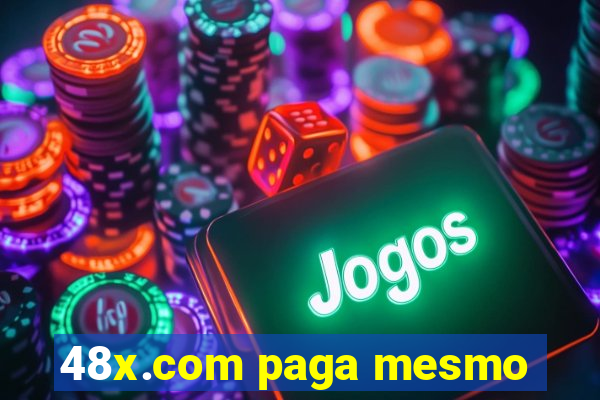 48x.com paga mesmo