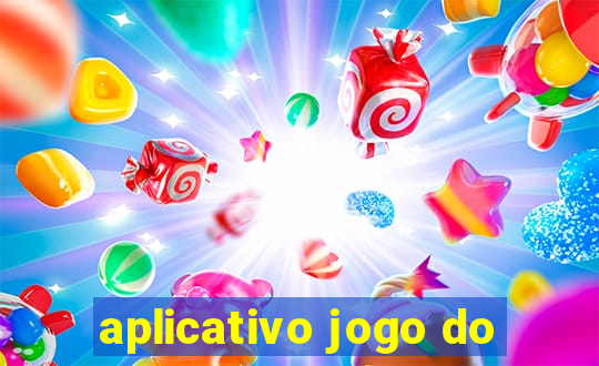 aplicativo jogo do