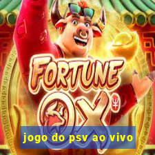 jogo do psv ao vivo