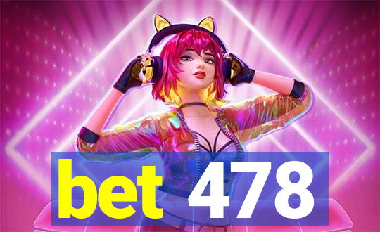 bet 478