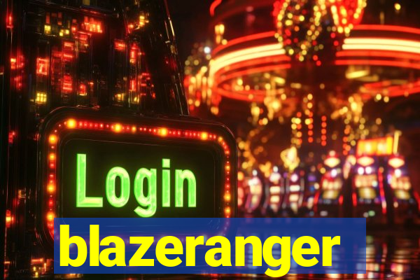 blazeranger