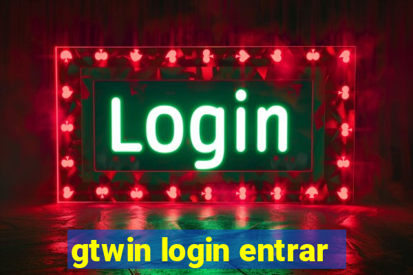 gtwin login entrar