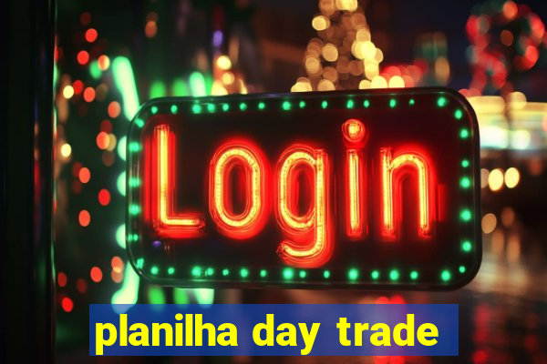 planilha day trade