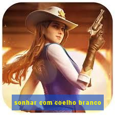 sonhar com coelho branco