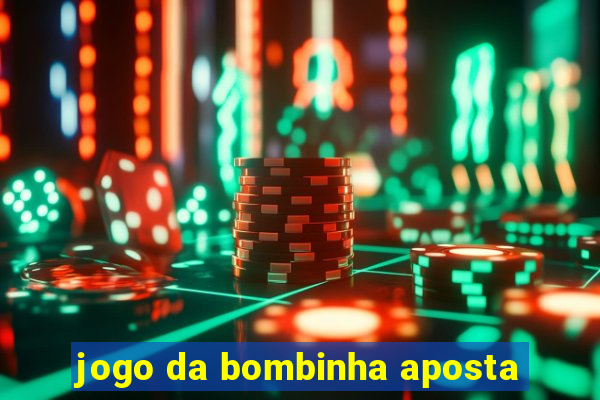 jogo da bombinha aposta