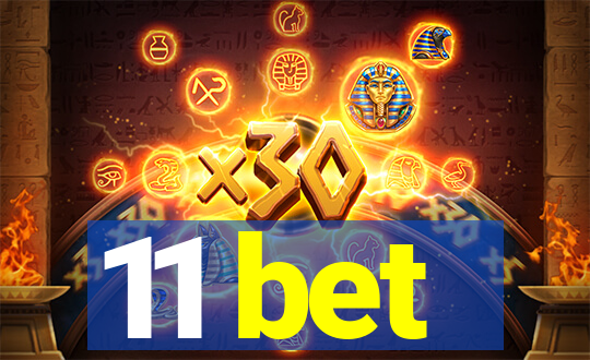 11 bet