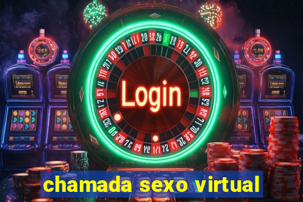 chamada sexo virtual