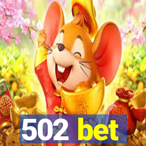 502 bet