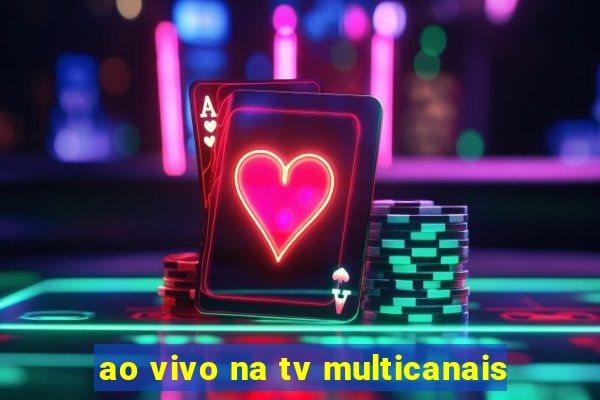 ao vivo na tv multicanais