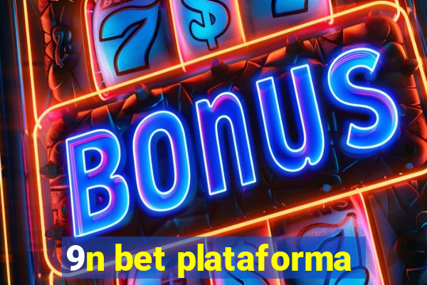 9n bet plataforma