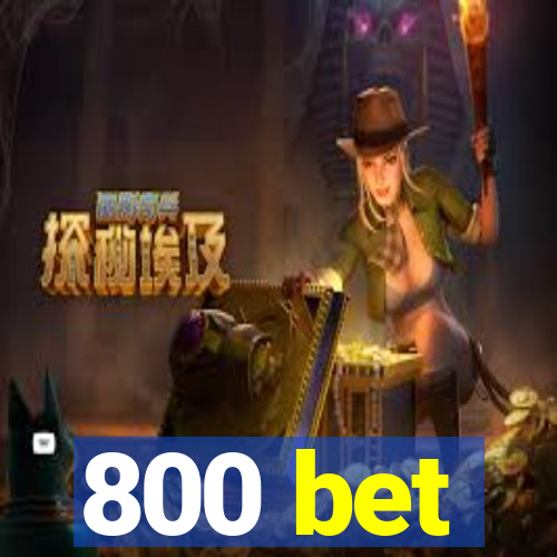 800 bet