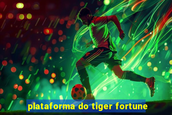 plataforma do tiger fortune