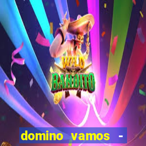 domino vamos - crash & poker