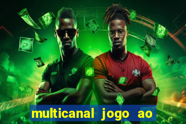 multicanal jogo ao vivo hd