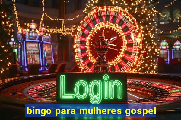 bingo para mulheres gospel