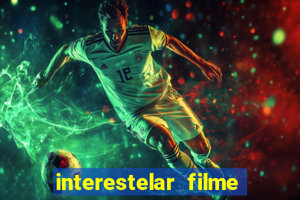 interestelar filme completo dublado torrent