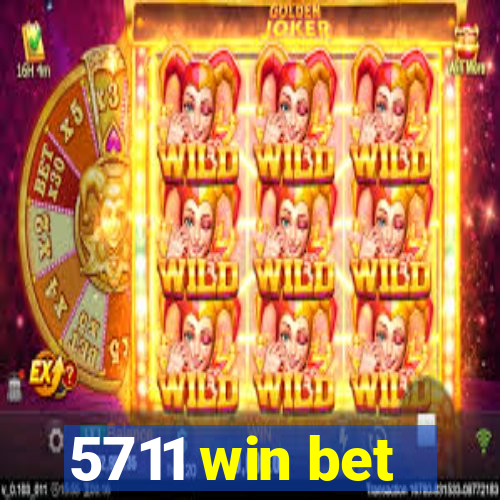 5711 win bet