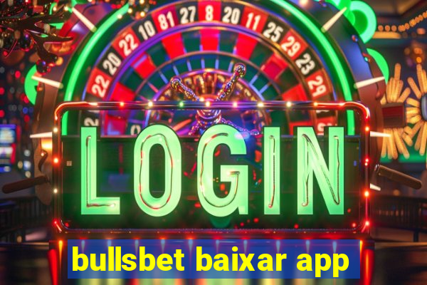 bullsbet baixar app