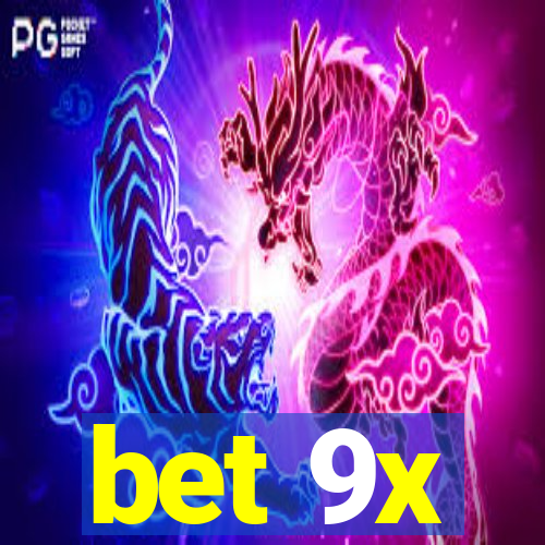 bet 9x