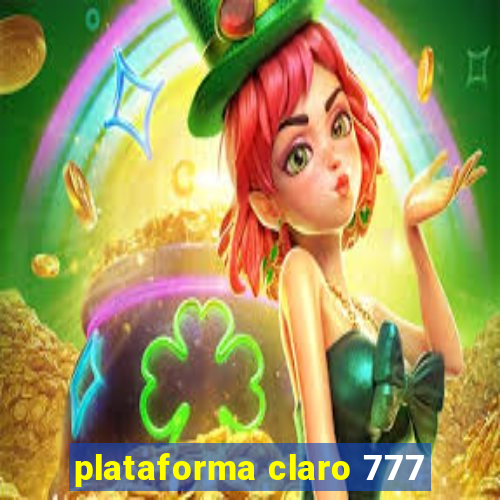 plataforma claro 777