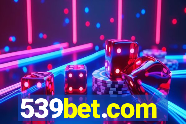 539bet.com