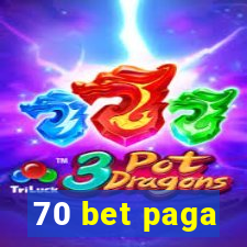 70 bet paga