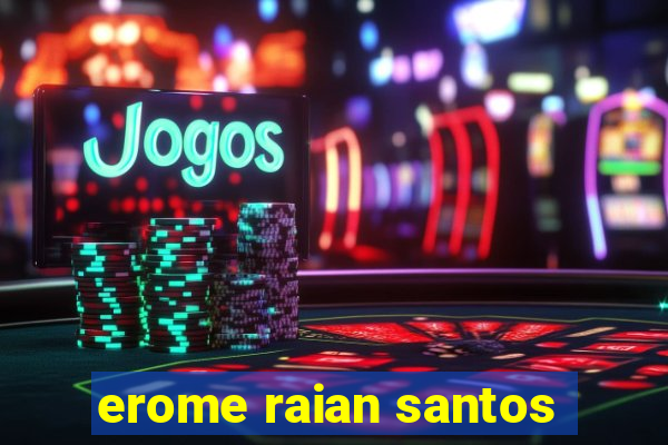 erome raian santos