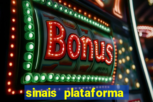 sinais plataforma de jogos