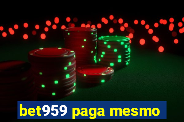 bet959 paga mesmo