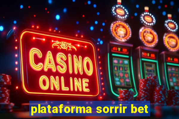 plataforma sorrir bet