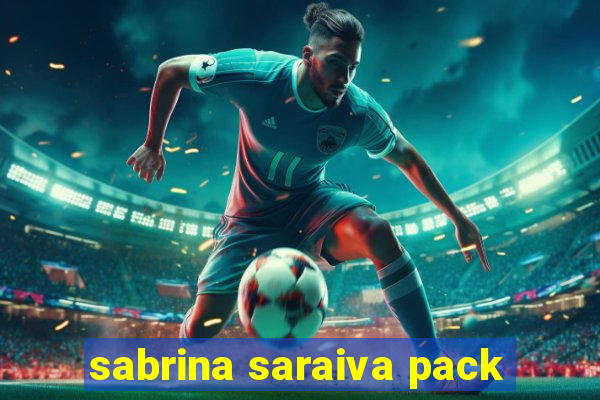 sabrina saraiva pack