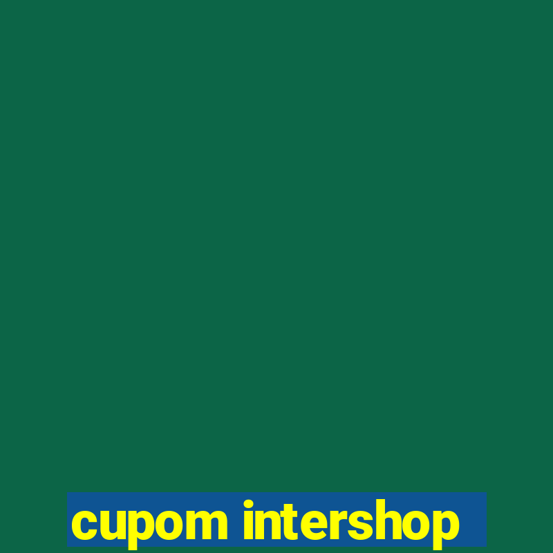 cupom intershop