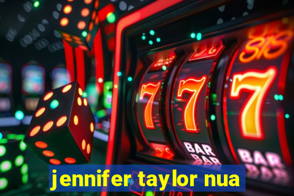 jennifer taylor nua