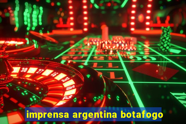 imprensa argentina botafogo