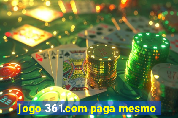 jogo 361.com paga mesmo