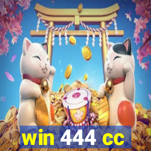 win 444 cc