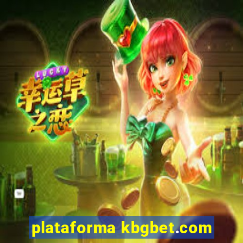 plataforma kbgbet.com