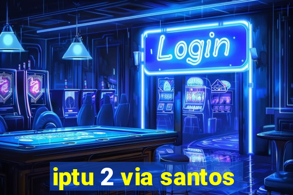 iptu 2 via santos