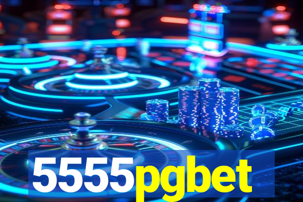 5555pgbet