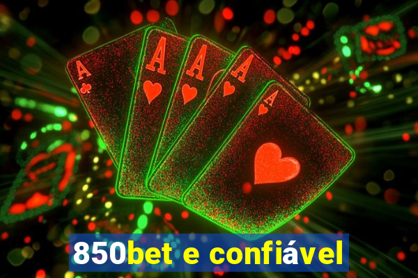 850bet e confiável