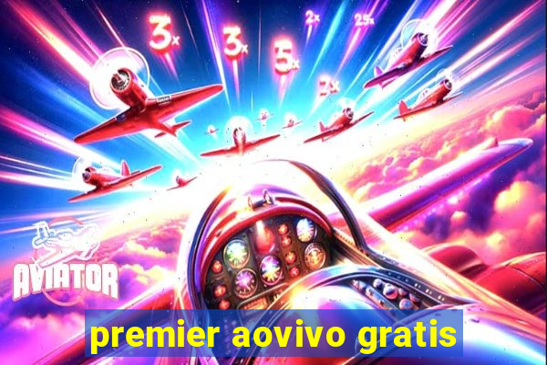 premier aovivo gratis