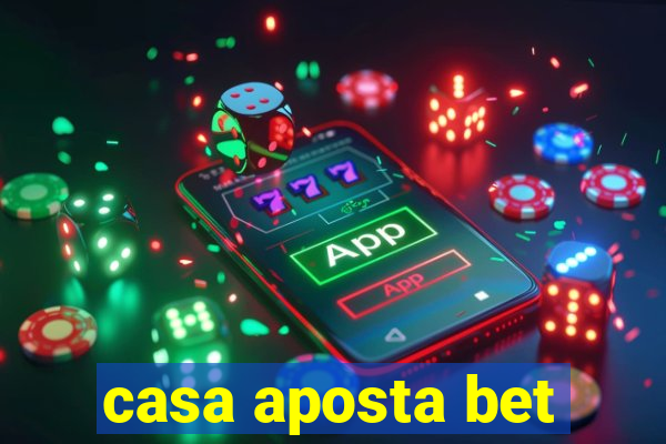 casa aposta bet